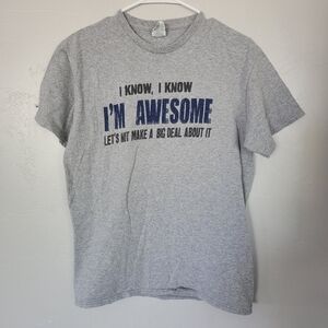 I Know I'm Awesome Grey Short Sleeve T-shirt Unisex Medium Delta Pro Weight